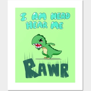 I am nerd hear me RAWR Posters and Art